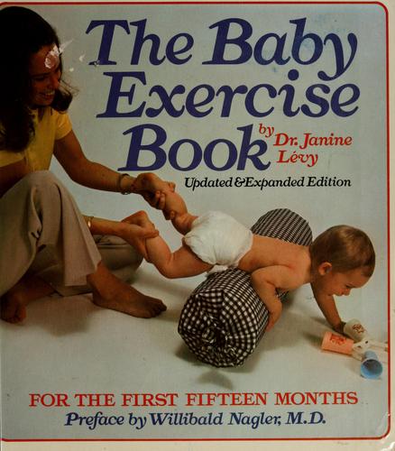 The baby exercise book for the first fifteen months