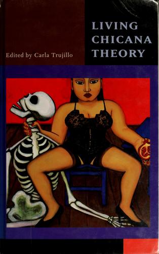 Living Chicana theory