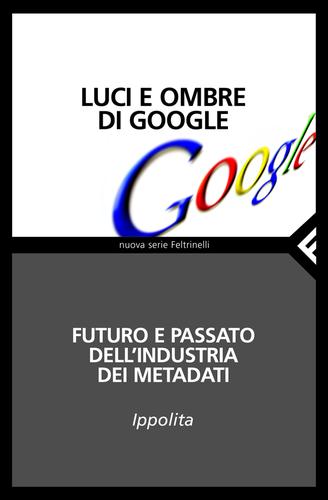 Luci e ombre di Google