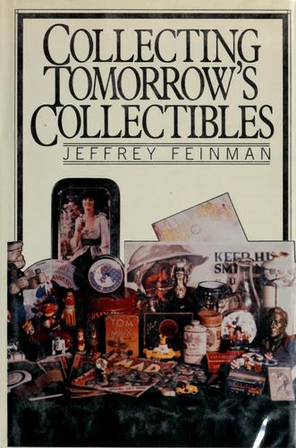 Collecting tomorrow's collectibles