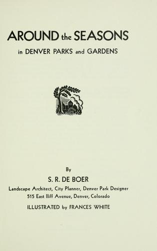 Around the seasons in Denver parks and gardens
