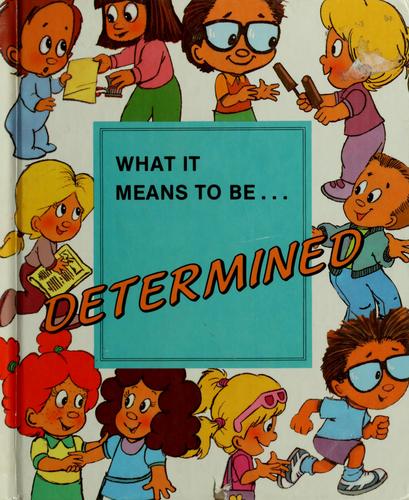 What it means to be-- determined