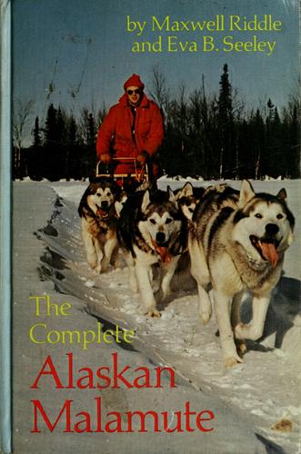 The complete Alaskan Malamute
