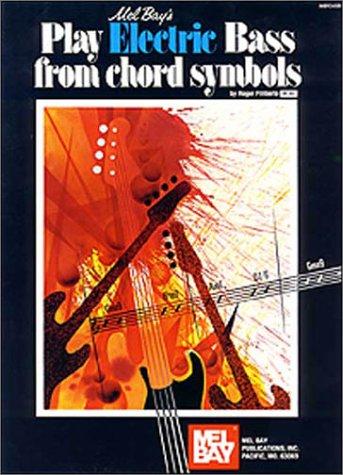 Mel Bay Play Electric Bass from Chord Symbols