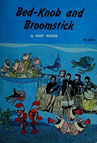 Bed-Knob and Broomstick (Bedknobs and Broomsticks #1-2)
