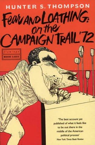Fear and Loathing on the Campaign Trail (Harperperennial Classics)