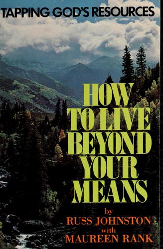 How to live beyond your means