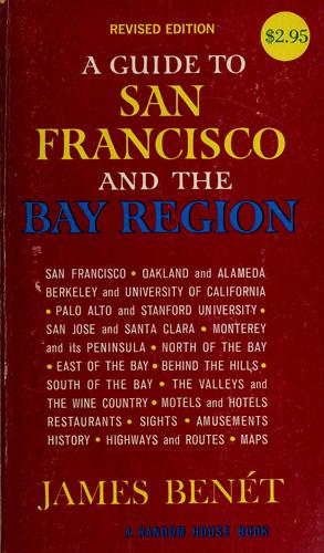A guide to San Francisco and the Bay region