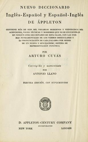 Appleton's new English-Spanish and Spanish-English dictionary; containing more than six thousand modern words and twenty-five thousand acceptations, idioms and technical terms not found in any other similar work: with appronouncing key and the fundamental tenses of irregular verbs