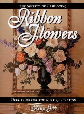The secrets of fashioning ribbon flowers
