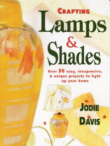 Crafting lamps & shades