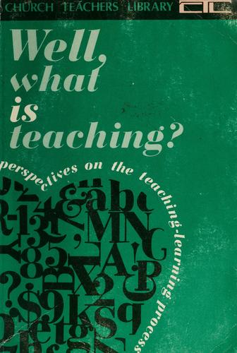 Well, what is teaching?