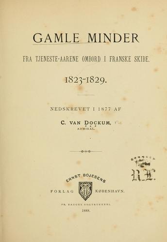 Gamle Minder fra Tjeneste-Aarene ombord i franske Skibe 1823-1829