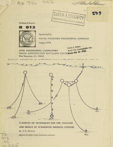 A survey of techniques for the analysis and design of submerged mooring systems. --
