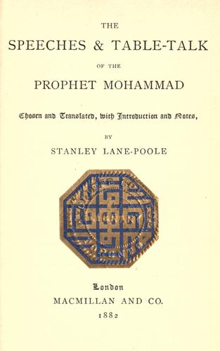 The speeches and table-talk of the prophet Mohammad