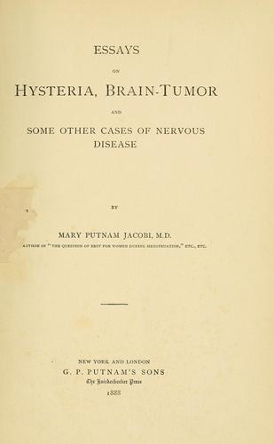 Essays on hysteria, brain-tumor, and some other cases of nervous disease