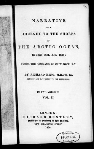 Narrative of a journey to the shores of the Arctic Ocean in 1833, 1834 and 1835, under the command of Capt. Back, R.N.