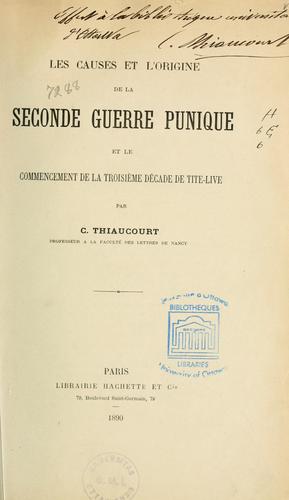 Les Causes et l'origine de la seconde guerre punique et le commencement de la troisième décade de Tite-Live