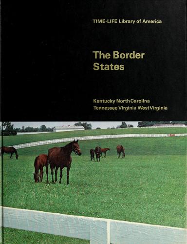 The Border States: Kentucky, North Carolina, Tennessee, Virginia, West Virginia