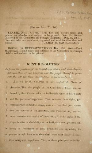 Joint resolution defining the position of the Confederate States, and declaring the determination of the Congress and the people thereof to prosecute the war till their independence is acknowledged