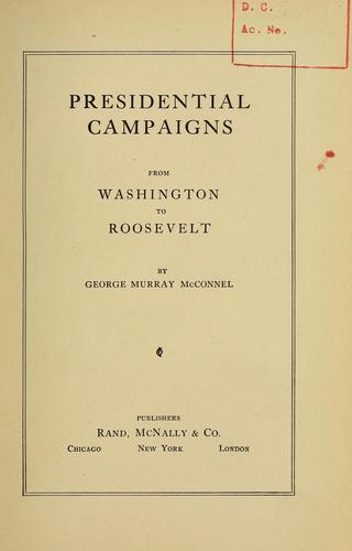 Presidential campaigns from Washington to Roosevelt