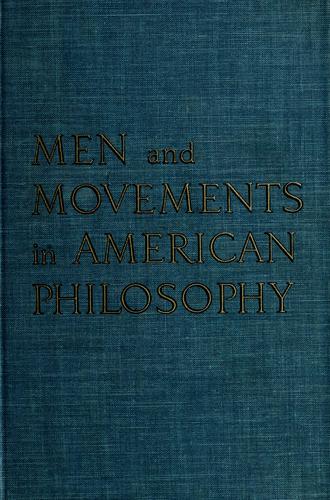 Men and movements in American philosophy