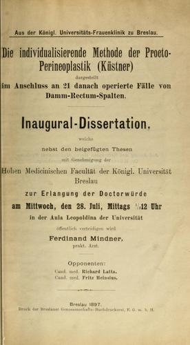 Die individualisierende Methode der Procto-Perineoplastik (Kustner) dargestellt im Anschluss an 21 danach operierte falle von Damm-Rectum-Spalten