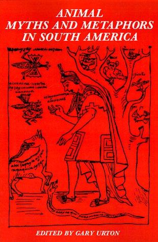 Animal myths and metaphors in South America