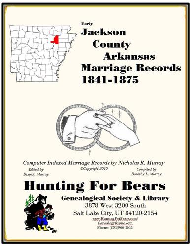 Jackson County Arkansas Marriage Records 1841-1875