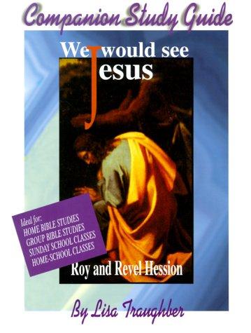 We Would See Jesus (Study Guide/Workbook to Roy Hession's)