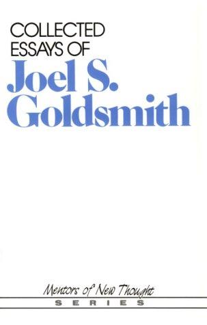 Collected essays of Joel S. Goldsmith
