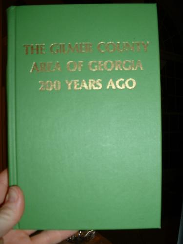 The Gilmer County area of Georgia 200 years ago and pages from Gilmer County history, 1832-1977