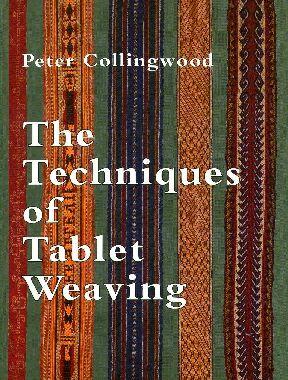 The techniques of tablet weaving