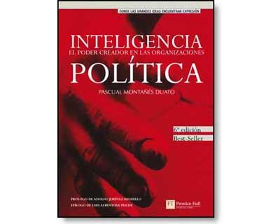 Inteligencia Politica - El Poder Creador En Las Organizaciones