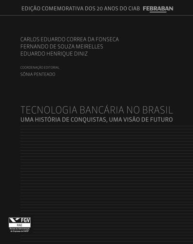 Tecnologia Bancária no Brasil - uma história de conquistas, uma visão de futuro