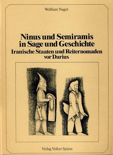 Ninus und Semiramis in Sage und Geschichte