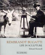 REMBRANDT BUGATTI: LIFE IN SCULPTURE