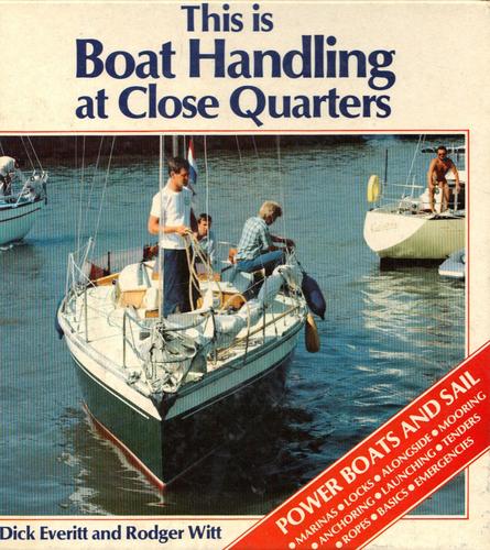 This is boat handling at close quarters