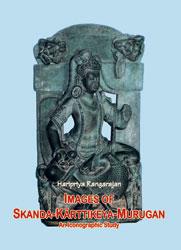 Images of Skanda-Karttikeya-Murugan (An Iconographic Study)