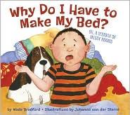 Why do I have to make my bed?