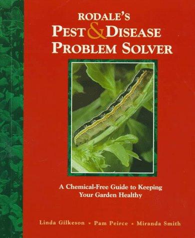 Rodale's pest & disease problem solver