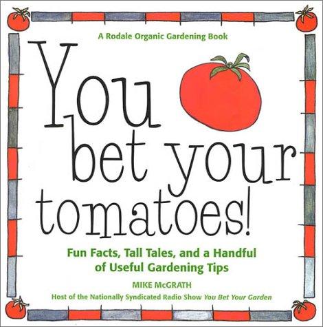 You Bet Your Tomatoes