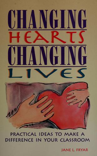 Changing hearts, changing lives