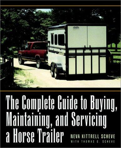 The complete guide to buying, maintaining, and servicing a horse trailer