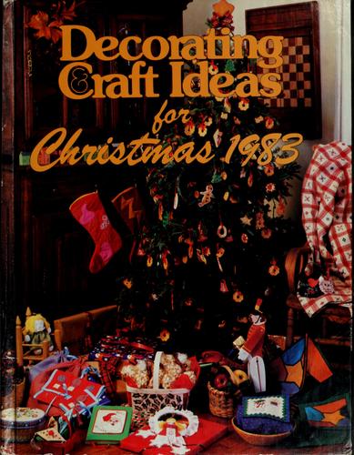 Decorating & craft ideas for Christmas, 1983