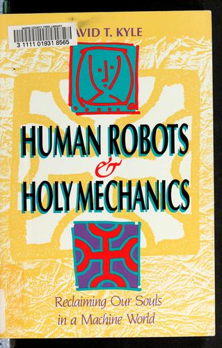 Human robots & holy mechanics