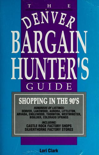The Denver bargain hunter's guide