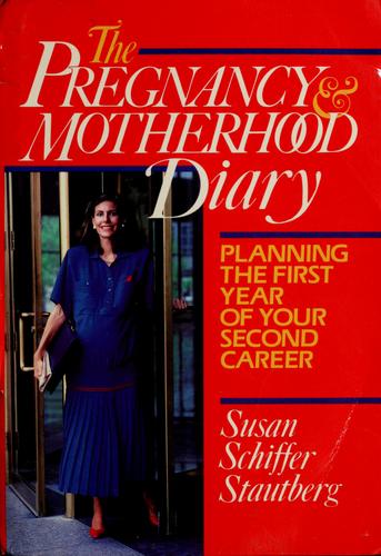 The Pregnancy and Motherhood Diary