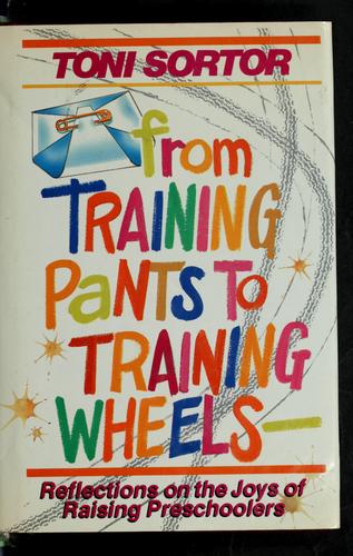 From training pants to training wheels