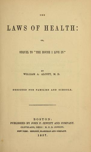 The laws of health, or, Sequel to "The house I live in"